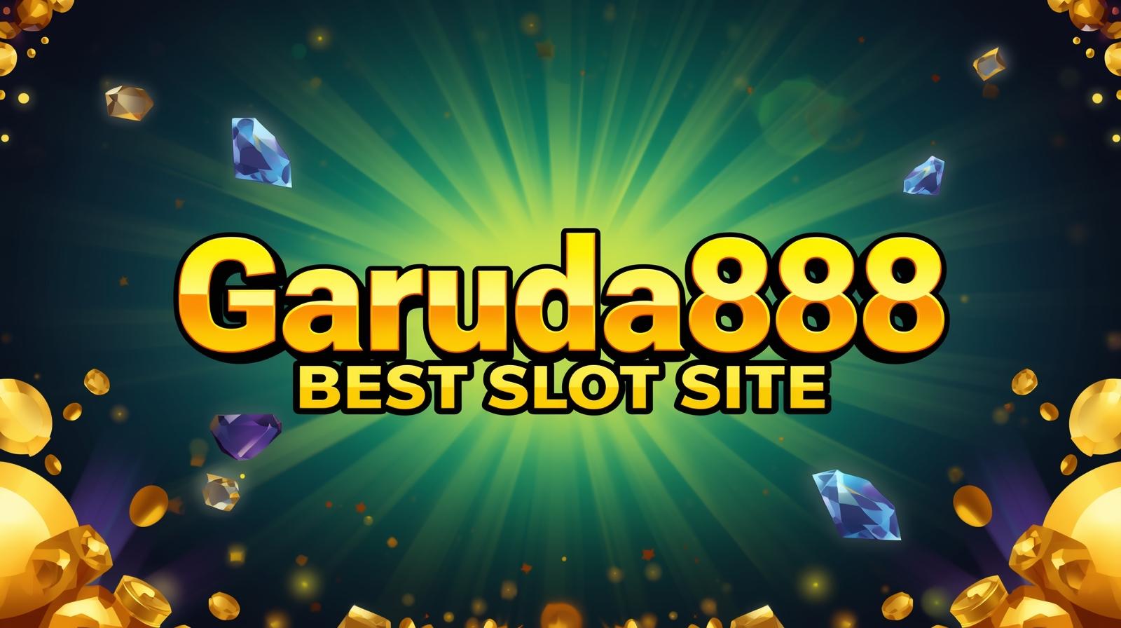 Garuda888 Situs Slot Terbaik